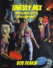 Image for Unruly Mix (Tales of Music, Artists, Posers and Misfits)