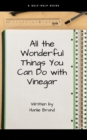 Image for All the Wonderful Things You Can Do With Vinegar