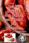 Image for Qui fait pousser des dattes, ne recolte pas de dattes. - Celso Salles - 2e edition