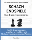 Image for Schach Endspiele, Band 2 : Leichtfigurenendspiele: 2000 Schachaufgaben von Matt in 1 zu Matt in 8