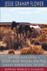 Image for Grace Harlowe&#39;s Overland Riders on the Great American Desert (Esprios Classics)