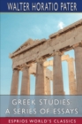 Image for Greek Studies : A Series of Essays (Esprios Classics): Preface by Charles Shadwell