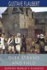 Image for Over Strand and Field (Esprios Classics) : A Record of Travel Through Brittany