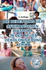 Image for DIE BEDEUTUNG DER AFRIKANISCHEN DIASPORA IN DER NEUEN DEKOLONISIERUNG AFRIKA - Celso Salles - 2. Auflage