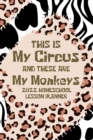 Image for This is My Circus and these are My Monkeys, 2022 Planner : Homeschool Lesson Planner, Elementary Teacher Planner, Dated Lesson Planner