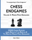 Image for Chess Endgames, Volume 2 : Minor Piece Endgames: 2000 Chess Puzzles from Mate in 1 to Mate in 8 To Master Minor Piece Endgames