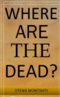 Image for Where are the dead?