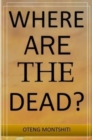 Image for Where are the dead?
