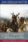 Image for The Conflict With Slavery (Esprios Classics)