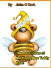 Image for The Adventures of the Honey Bee Teddy Bear.