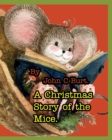 Image for A Christmas Story of the Mice.