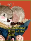Image for A Christmas Story of the Mice.