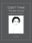 Image for I Don&#39;t Think The Way You Do - Photography of Inclusivity and Diversity : The author and the models are all united in a chorus that demands freedom.