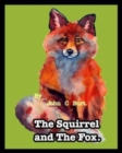 Image for The Squirrel and the Fox.