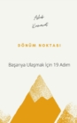 Image for Doenum Noktasi : Basariya Ulasmak Icin 19 Adim