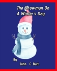 Image for The Snowman On A Winter&#39;s Day.