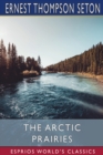 Image for The Arctic Prairies (Esprios Classics)