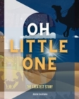 Image for Oh Little one : The Greatest Story