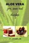 Image for Aloe Vera Jam, Sauce and Chocolate