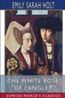 Image for The White Rose of Langley (Esprios Classics)