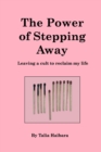 Image for The Power of Stepping Away