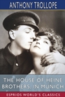 Image for The House of Heine Brothers, in Munich (Esprios Classics)