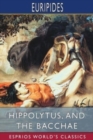 Image for Hippolytus, and The Bacchae (Esprios Classics) : Translated by Gilbert Murray