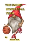 Image for The Gnome Basketball Team.