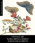Image for Vintage Art : Maria Sibylla Merian: 20 Botanical Prints: Entomology Ephemera for Framing, Home Decor and Collage
