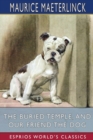 Image for The Buried Temple, and Our Friend the Dog (Esprios Classics) : Translated by Alfred Sutro and Alexander Teixeira de Mattos