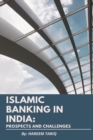 Image for Islamic Banking in India : Prospects and Challenges