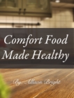 Image for Comfort Food made Healthy : Amazon Edition