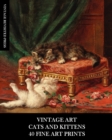 Image for Vintage Art : Cat and Kittens: 40 Fine Art Prints: Feline Ephemera for Framing, Home Decor, Collage and Decoupage