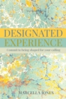 Image for Designated Experience : Commit to being shaped for your calling