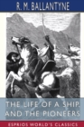 Image for The Life of a Ship, and The Pioneers (Esprios Classics)