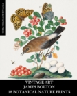 Image for Vintage Art : James Bolton: 18 Botanical Nature Prints: Ephemera for Framing, Home Decor, Collage and Decoupage