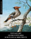 Image for Vintage Art : George Edwards: 20 Botanical Bird Prints: Ephemera for Framing, Home Decor, Collage and Decoupage