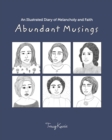 Image for Abundant Musings : An Illustrated Diary of Melancholy and Dreams