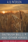 Image for Saltbush Bill, J. P. and Other Verses (Esprios Classics)