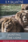 Image for Hunting the Lions (Esprios Classics)