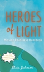 Image for Heroes of Light : Mission Readines Handbook