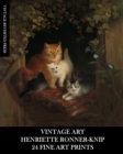 Image for Vintage Art : Henriette Ronner-Knip: 24 Fine Art Prints: Cat Ephemera for Framing and Home Decor