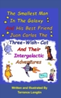 Image for The Smallest Man In The Galaxy And His Best Friend Juan Carlos The Three-Wish-Cat And Their Intergalactic Travels Book1