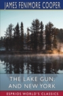 Image for The Lake Gun, and New York (Esprios Classics)