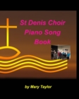 Image for St Denis Choir Piano Song Book : Piano Worship Lyrics Praise Easy Church Sing Songs