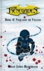 Image for The Renegades Book 4 : Vigilante or Villain