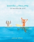 Image for GAST?N y PHILIPPE - La escuela de surf (Surfing Animals Club - Libro 2)