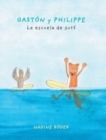 Image for GASTON y PHILIPPE - La escuela de surf (Surfing Animals Club - Libro 2)