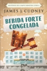 Image for Bebida Forte Congelada (Misterios do Campus Braxton Livro 6)