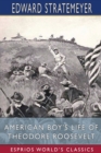 Image for American Boy&#39;s Life of Theodore Roosevelt (Esprios Classics)